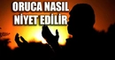 Oruç Niyeti Nasıl Yapılır?